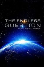 Watch The Endless Question 123moviesFree