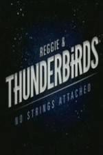 Watch Reggie and the Thunderbirds No Strings Attached 123moviesFree