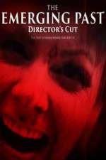 Watch The Emerging Past Director\'s Cut 123moviesFree