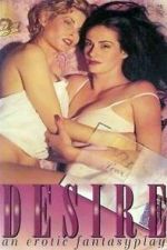 Watch Desire: An Erotic Fantasyplay 123moviesFree