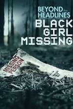 Watch Beyond the Headlines: Black Girl Missing (TV Special 2023) 123moviesFree