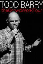 Watch Todd Barry: The Crowd Work Tour 123moviesFree