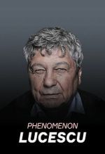 Watch Lucescu Phenomenon 123moviesFree