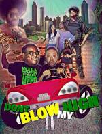 Watch Don\'t Blow My High 123moviesFree