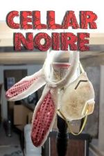 Watch Cellar Noire 123moviesFree