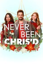 Watch Never Been Chris\'d 123moviesFree