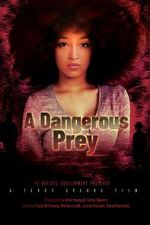 Watch A Dangerous Prey 123moviesFree