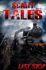 Watch Scary Tales Last Stop 123moviesFree