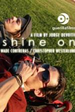 Watch Shine On 123moviesFree