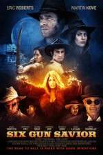 Watch Six Gun Savior 123moviesFree