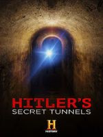 Watch Hitler\'s Secret Tunnels 123moviesFree