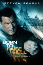 Watch Born to Raise Hell 123moviesFree