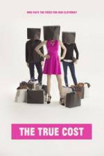 Watch The True Cost 123moviesFree
