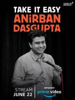Watch Anirban Dasgupta: Take It Easy (TV Special 2018) 123moviesFree