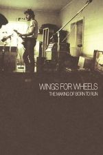 Watch Wings for Wheels: The Making of \'Born to Run\' 123moviesFree