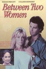 Watch Between Two Women 123moviesFree