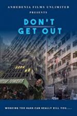 Watch Don\'t Get Out 123moviesFree