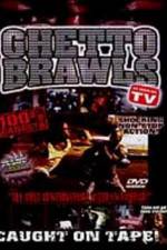 Watch Ghetto Brawls 123moviesFree