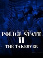 Watch Police State 2: The Takeover 123moviesFree