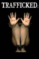 Watch Trafficked 123moviesFree