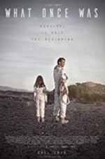 Watch What Once Was 123moviesFree