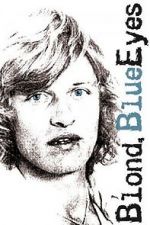 Watch Blond, Blue Eyes 123moviesFree