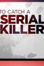 Watch CNN Presents How To Catch A Serial Killer 123moviesFree
