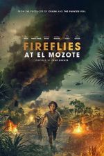 Watch Fireflies at El Mozote 123moviesFree