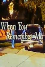Watch When You Remember Me 123moviesFree