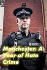 Watch Manchester: A Year of Hate Crime 123moviesFree