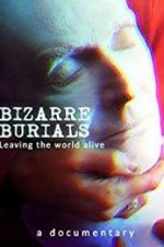 Watch Bizarre Burials 123moviesFree
