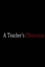 Watch A Teacher's Obsession 123moviesFree