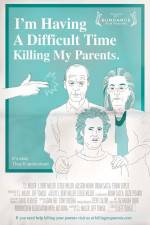 Watch I'm Having a Difficult Time Killing My Parents 123moviesFree