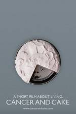Watch Cancer and Cake 123moviesFree