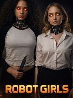 Watch Robot Girls 123moviesFree