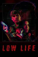 Watch Low Life 123moviesFree