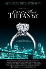 Watch Crazy About Tiffany's 123moviesFree