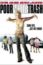 Watch Poor White Trash 123moviesFree