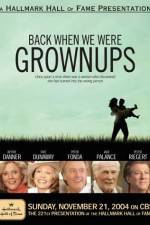 Watch Back When We Were Grownups 123moviesFree