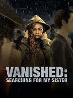 Watch Vanished: Searching for My Sister 123moviesFree