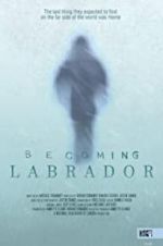 Watch Becoming Labrador 123moviesFree