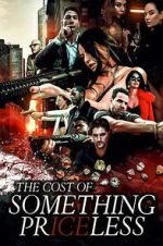 Watch The Cost of Something Priceless 123moviesFree