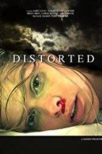 Watch Distorted 123moviesFree