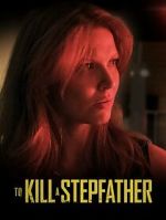 Watch To Kill a Stepfather 123moviesFree