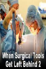 Watch When Surgical Tools Get Left Behind 2 123moviesFree