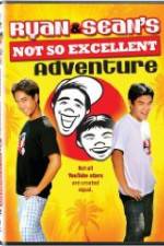 Watch Ryan and Sean's Not So Excellent Adventure 123moviesFree