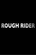 Watch Rough Rider 123moviesFree