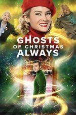 Watch Ghosts of Christmas Always 123moviesFree