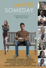 Watch Maybe Someday 123moviesFree
