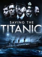 Watch Saving the Titanic 123moviesFree